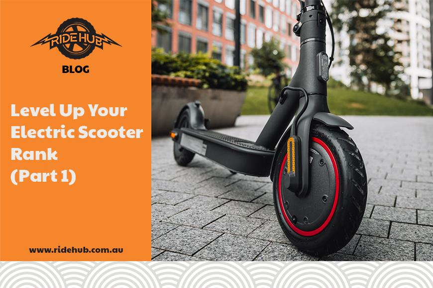 Level Up Your Electric Scooter (Part 1)